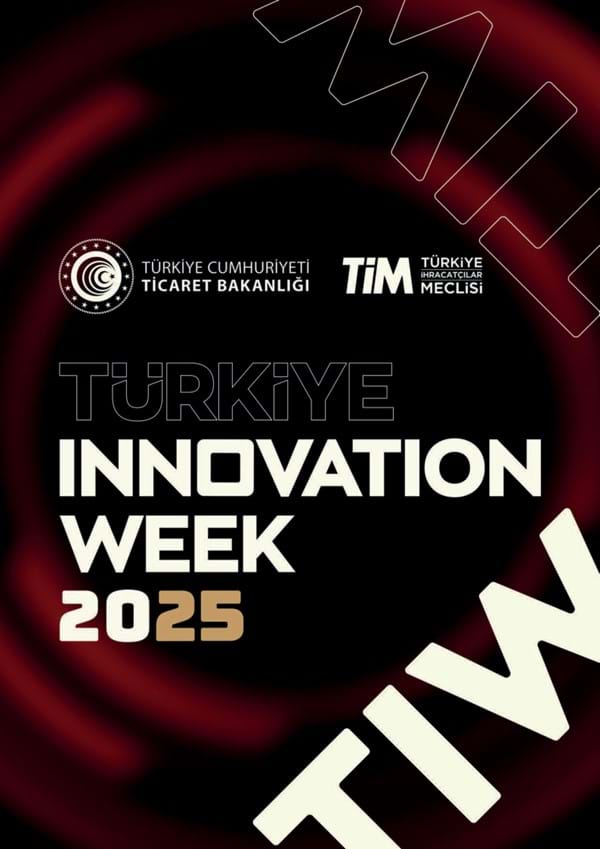 Türkiye Innovation Week 2025 Etkinlik Raporu 
