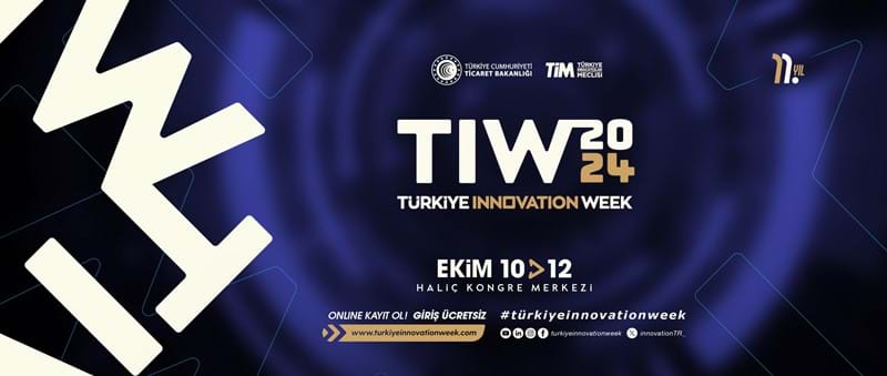 Türkiye Innovation Week 2024 Kayıtları Devam Ediyor