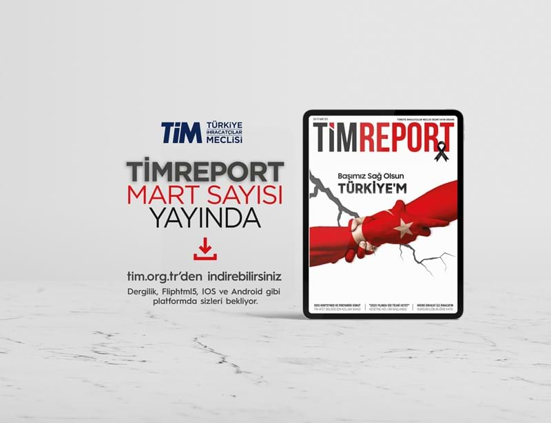 TİMReport Mart Sayısı Yayında