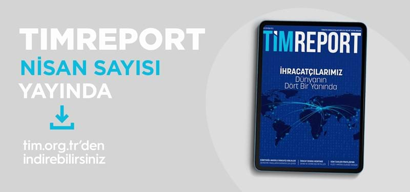 TİMReport Nisan Sayısı Yayında